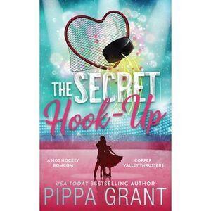The Secret Hook Up -- Pippa Grant